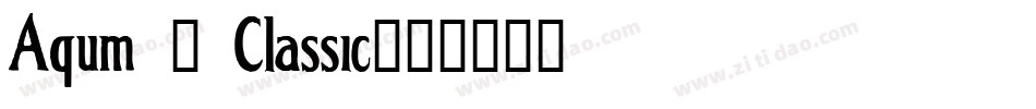 Aqum 2 Classic字体转换